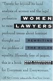 Women Lawyers: Rewriting the Rules