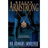 No Humans Involved (Women of the Otherworld, Book 7)