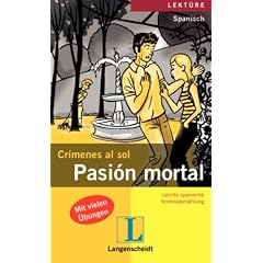 Pasion mortal: Crimenes al sol / Leichte spanische Kriminalerz�hlung
