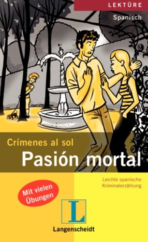 Produkt-Bild: Pasion mortal: Crimenes al sol / Leichte spanische Kriminalerz&auml;hlung