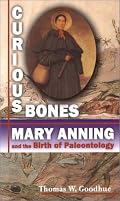 Curious Bones: Mary Anning and the Birth of Paleontology (Great Scientist)