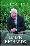O'r Lôn i Fôn : bywyd a gwaith Emlyn Richards