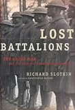 Lost Battalions: The Great War and the Crisis of American Nationality
