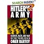 Hitler's Army: Soldiers, Nazis, and War in the Third Reich