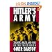Hitler's Army: Soldiers, Nazis, and War in the Third Reich