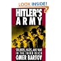 Hitler's Army: Soldiers, Nazis, and War in the Third Reich