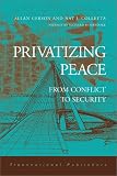 Privatizing Peace: From Conflict to Security