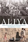 Aliya: Three Generations of American-Jewish Immigration to Israel