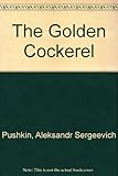 The golden cockerel, and other stories