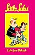 Little Lulu Volume 8: Late For School (Little Lulu)