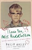 I Love You, Miss Huddleston: And Other