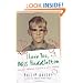 I Love You, Miss Huddleston: And Other Inappropriate Longings of My Indiana Childhood