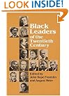 Black Leaders of the Twentieth Century (Blacks in the New World)