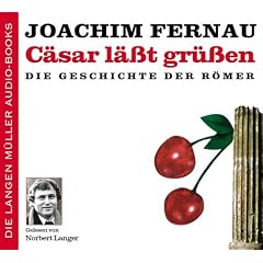 C�sar l��t gr��en. 2 CDs. . Die Geschichte der R�mer