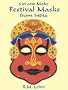 Cut & Make Festival Masks from India: 6 Full-Color Designs (Dover Children's Activity Books)