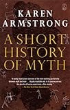 A Short History of Myth (Myths, The)