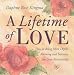 Book A Lifetime of Love: How to Bring More Depth, Meaning and Intimacy into Your Relationship