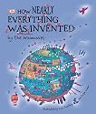 How Nearly Everything Was Invented