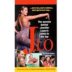 J.Lo: The Secret Behind Jennifer Lopez's Climb to the Top