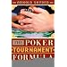 The Poker Tournament Formula