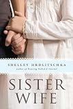 Sister Wife (Young Adult Novels) (Young Adult Novels)