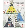 Tipi: Home of the Nomadic Buffalo Hunters