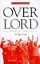 Overlord, Books 10-12: The Triumph of Light 1944-1945 (Books 10-12 Vol iv)