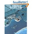 Libre � jamais, tome 1 : Une Autre Guerre