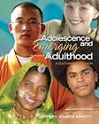 Adolescence and Emerging Adulthood: A Cultural Approach (3rd Edition)