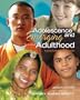 Adolescence and Emerging Adulthood: A Cultural Approach (3rd Edition)