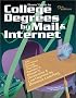 Bears' Guide to College Degrees by Mail & Internet: 100 Accredited Schools That Offer Bachelor'S, Master'S, Doctorates, and Law Degrees by Distance Learning (College Degrees By Mail and Internet)
