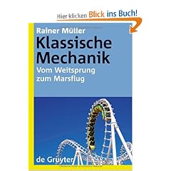 Klassische Mechanik: Vom Weitsprung zum Marsflug (de Gruyter Lehrbuch)