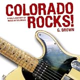 Colorado Rocks!: A Half-Century of Music in Colorado