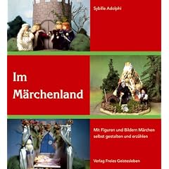 Im M�rchenland: Mit Figuren und Bildern M�rchen selbst gestalten und erz�hlen