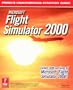 Microsoft Flight Simulator 2000 (Prima's Unauthorized Strategy Guide)