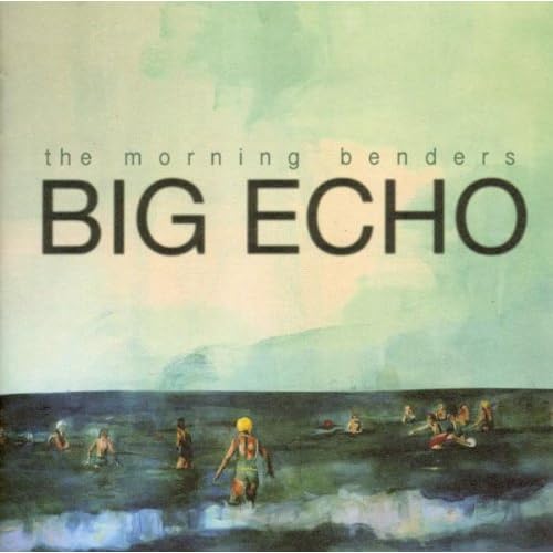 the Morning Benders - Big Echo