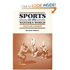 Sports in the Western World (Sport and Society) by William J. Baker