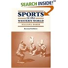 Click here to buy Sports in the Western World (Sport and Society) by  William J. Baker.