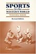 Sports in the Western World (Sport and Society)