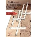 Afrika und die deutsche Sprache. Ein kritisches Nachschlagewerk
