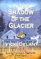 In the Shadow of the Glacier (Constable Molly Smith, #1)