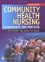 Community Health Nursing: Frameworks for Practice, 2e