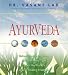 Ayurveda: Natural Health Practices for Your Body Type from the World's Oldest Healing Tradition
