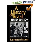 Click here to buy A History of Brazil by  E. Bradford. Burns.