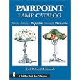 Pairpoint Lamp Catalog: Shade Shapes Papillon Through Windsor and Related Material (Schiffer Book for Collectors) by Louis O., Jr. St. Aubin