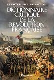 Dictionnaire critique de la R�volution fran�aise