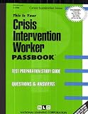 Review National Learning Corp  / Crisis Intervention Worker (Career Examination Series)
