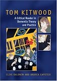 Tom Kitwood on Dementia: A Reader and Critical Commentary