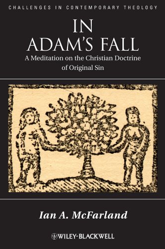 In Adam's Fall: A Meditation on the Christian Doctrine of Original Sin (Challenges in Contemporary Theology)