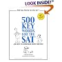 500 Key Words for the SAT, and How to Remember Them Forever!